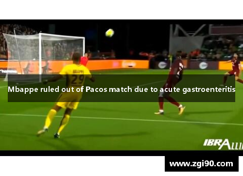 Mbappe ruled out of Pacos match due to acute gastroenteritis